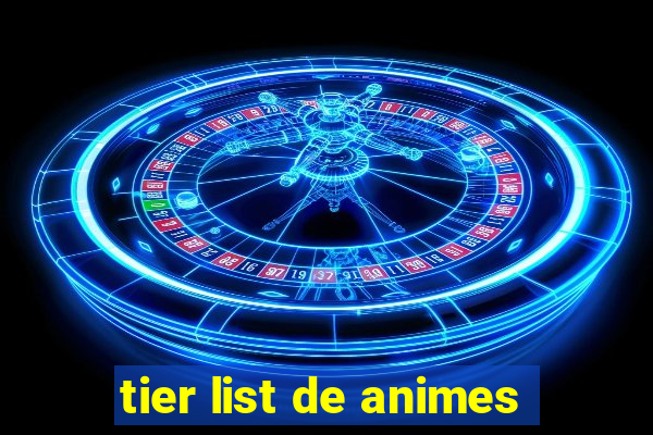 tier list de animes